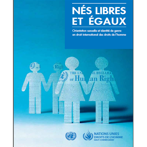 Aperçu de Nés libres et égaux : Orientation sexuelle et identité de genre en droit international des droits de l’homme