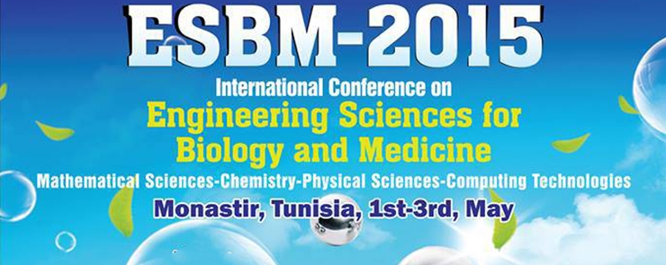 ESBM 2015: Engineering Sciences for Biology and Medicine