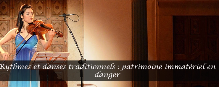 Rythmes et danses traditionnels : patrimoine immatériel en danger