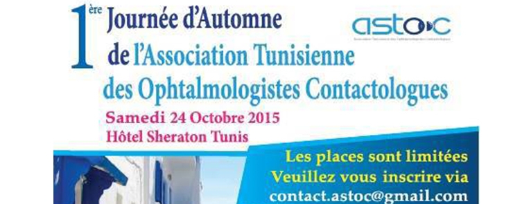 1ère Journée d’Automne de l’Association Tunisienne des Ophtalmologistes Contactologues (ASTOC)