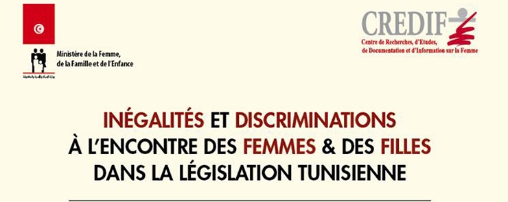 Inégalités et discriminations à l’encontre des femmes et des filles dans la législation Tunisienne
