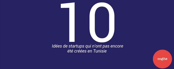 10 idées de startups qui n’ont pas encore été lancées en Tunisie avec Adel Beznine