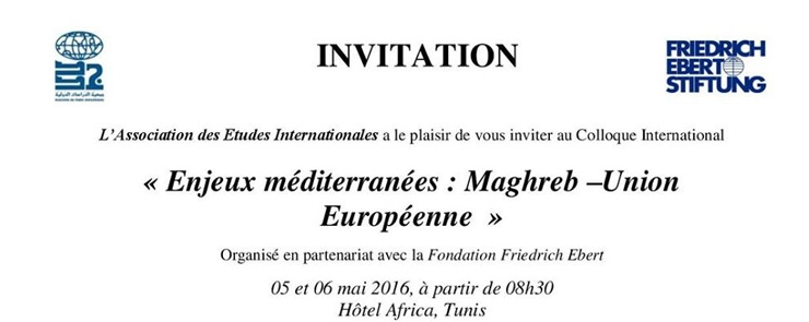 Colloque international: Enjeux méditerranéens – Maghreb /UE