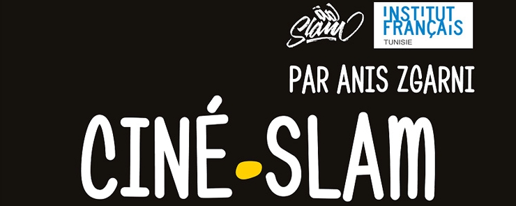 Ciné-Slam avec Anis Zgarni – Soirées ramadanesques à l’IFT