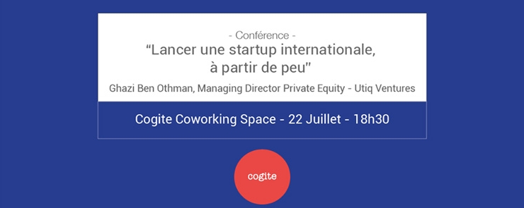 Conférence: Lancer une startup internationale, à partir de peu
