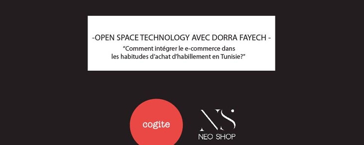 Open space technology session avec Dorra Fayech (Neo Shop)