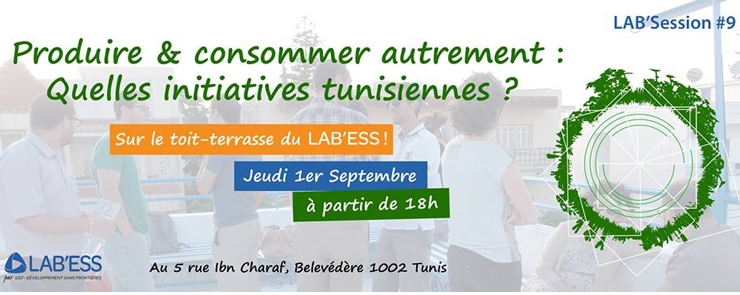 LAB’Session #9 : Produire et consommer autrement : quelles initiatives en Tunisie?