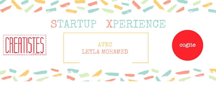 Startup Xperience – Leyla Mohamed (Creatistes)