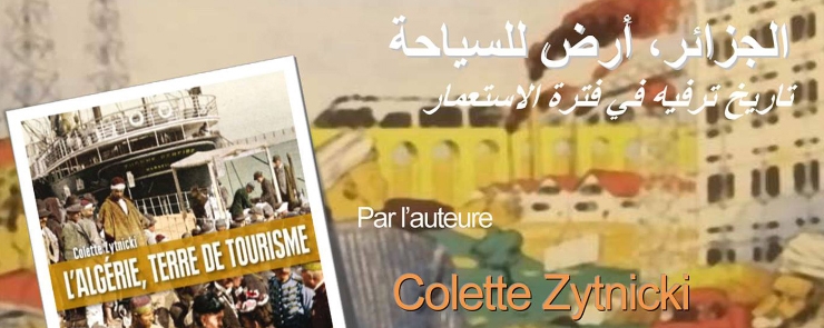 L’Algérie, terre de tourisme : histoire d’un loisir colonial