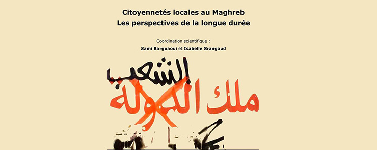 Citoyennetés locales au Maghreb : les perspectives de la longue durée