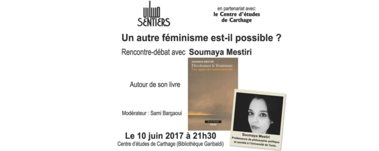 Décoloniser le féminisme : rencontre débat avec Soumaya Mestiri