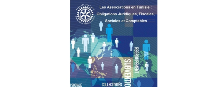 Associations en Tunisie : Obligations Juridiques, Fiscales et Comptables