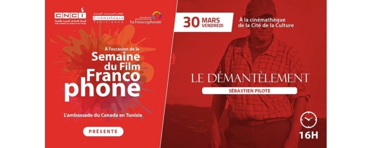 Semaine du film francophone: Film canadien « Le démantèlement »