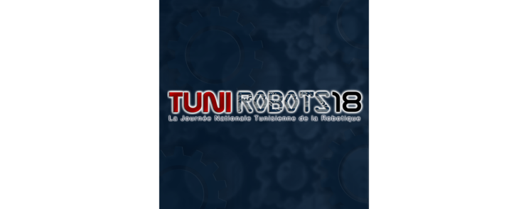 UNIROBOTS 18 : La Journée Nationale Tunisienne de la Robotique