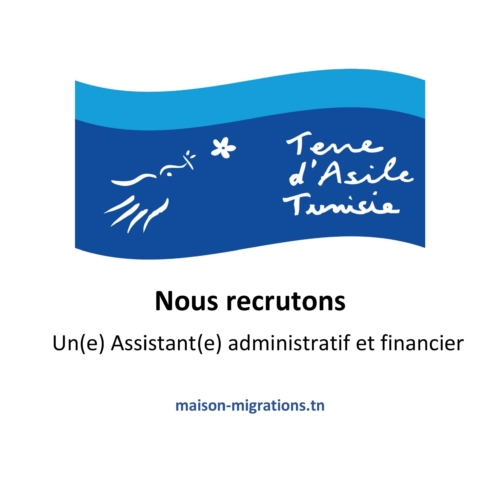 Terre d’asile Tunisie recrute un(e) assistant(e) administratif et financier basé à Tunis