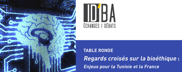 Table ronde “Regards croisés sur la bioéthique : enjeux pour la Tunisie et la France”