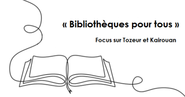 Programme « Bibliothèques pour tous » en Tunisie : focus sur Tozeur et Kairouan