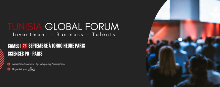 Tunisia Global Forum: Investment – Business – Talents