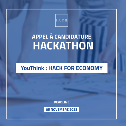 Appel à Candidature – Hackathon “YouThink: Hack for Economy” -IACE